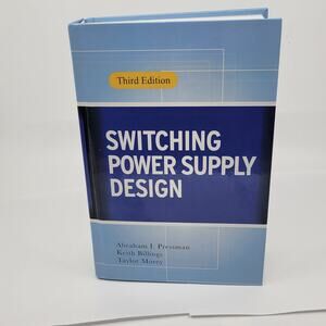 Switching Power Supply Design, 3rd Ed by Keith Billings, Abraham I. Pressman